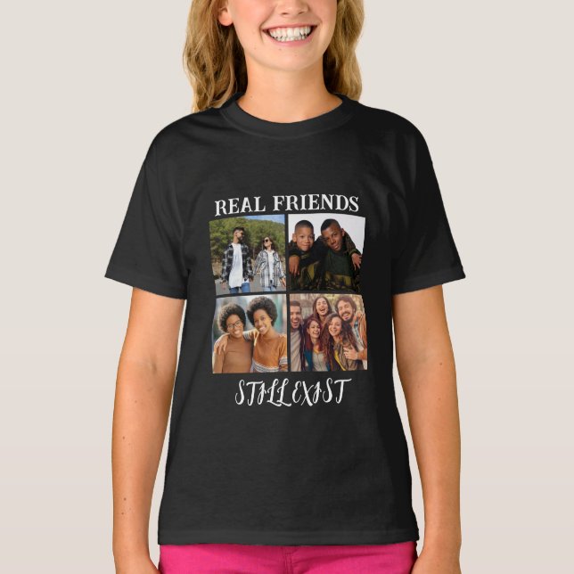 Personlig "Real Friends still Exist" - fototemp T Shirt (Framsida)