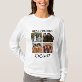 Personlig "Real Friends still Exist" - fototemp T Shirt