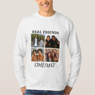 Personlig "Real Friends still Exist" - fototemp T Shirt
