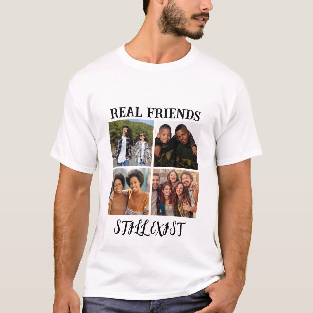 Personlig "Real Friends still Exist" - fototemp T Shirt (Framsida)