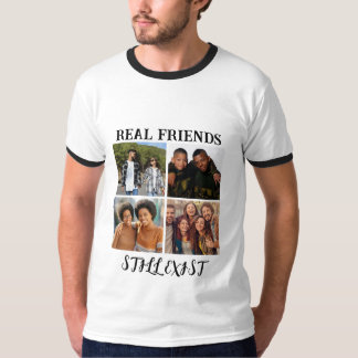 Personlig "Real Friends still Exist" - fototemp T Shirt