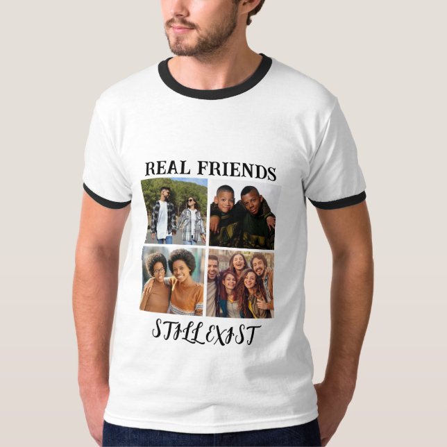 Personlig "Real Friends still Exist" - fototemp T Shirt (Framsida)