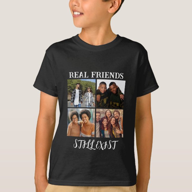 Personlig "Real Friends still Exist" - fototemp T Shirt (Framsida)
