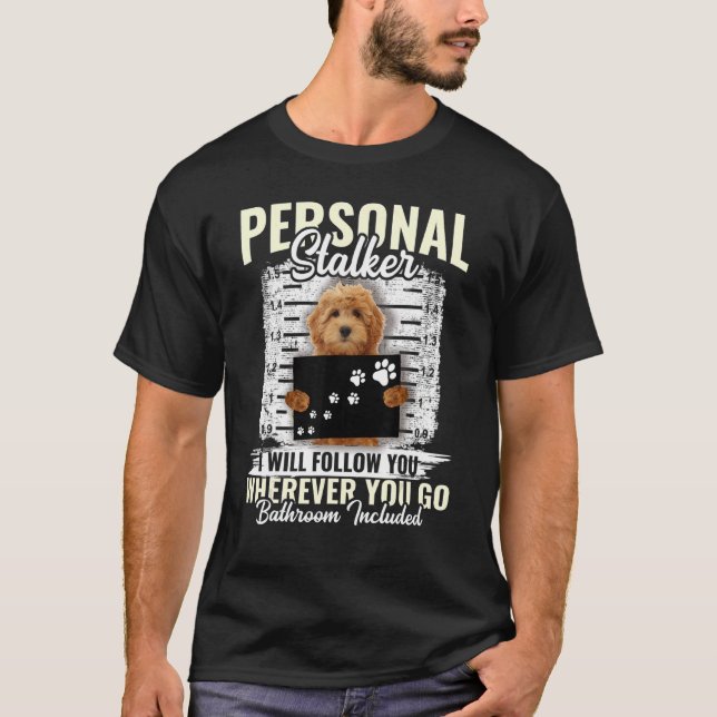 Personlig Stalker Golden Doodle Hund jag följer di T Shirt (Framsida)
