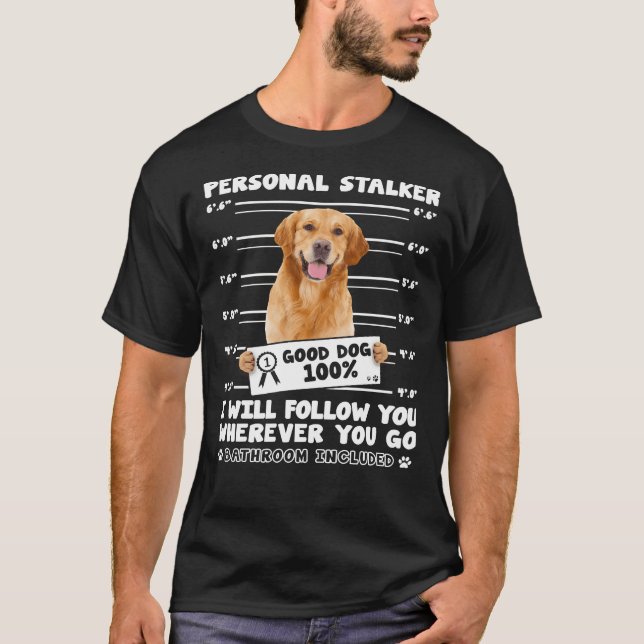 Personlig stalker Golden Retriever for Hund T Shirt (Framsida)