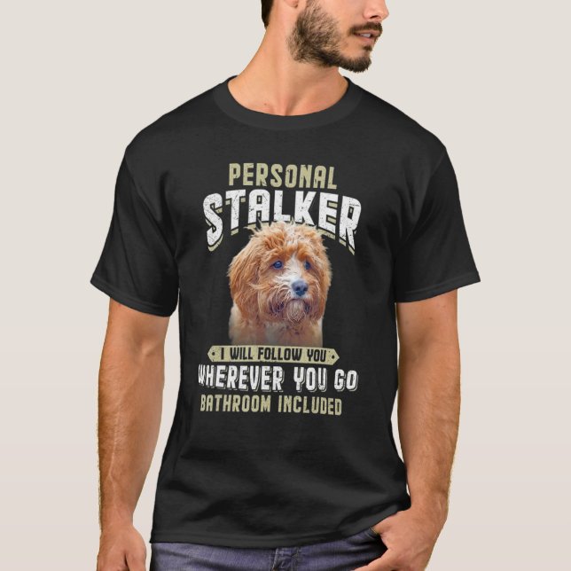 Personlig Stalker jag följer dig Cavapoo T Shirt (Framsida)