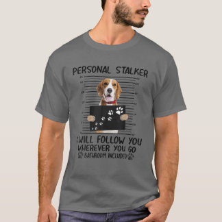 Personlig Stalker jag följer med dig Beagle Lusnyj T Shirt