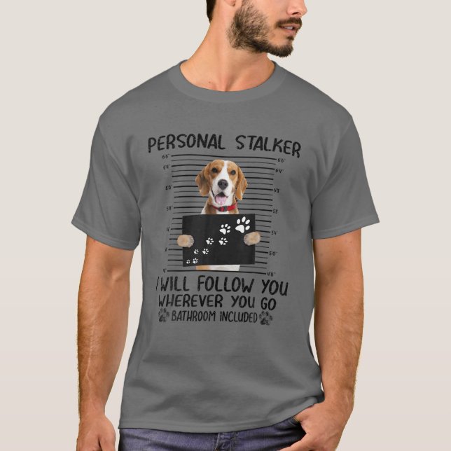 Personlig Stalker jag följer med dig Beagle Lusnyj T Shirt (Framsida)