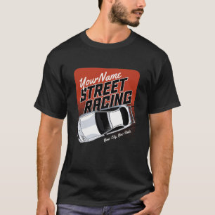 Personlig Street Racing Racingbil Motorsport T Shirt