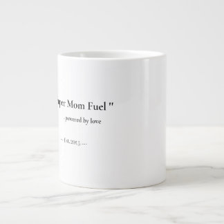 Personlig Super Mamma Bränsle Mugg | Anpassad pres Jumbo Mugg