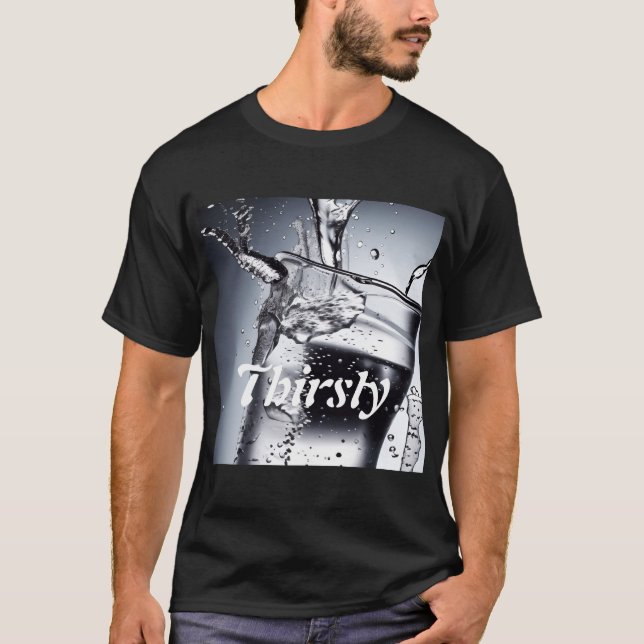 Personlig Thirsty Shirt T (Framsida)