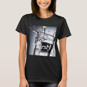 Personlig Thirsty Shirt T