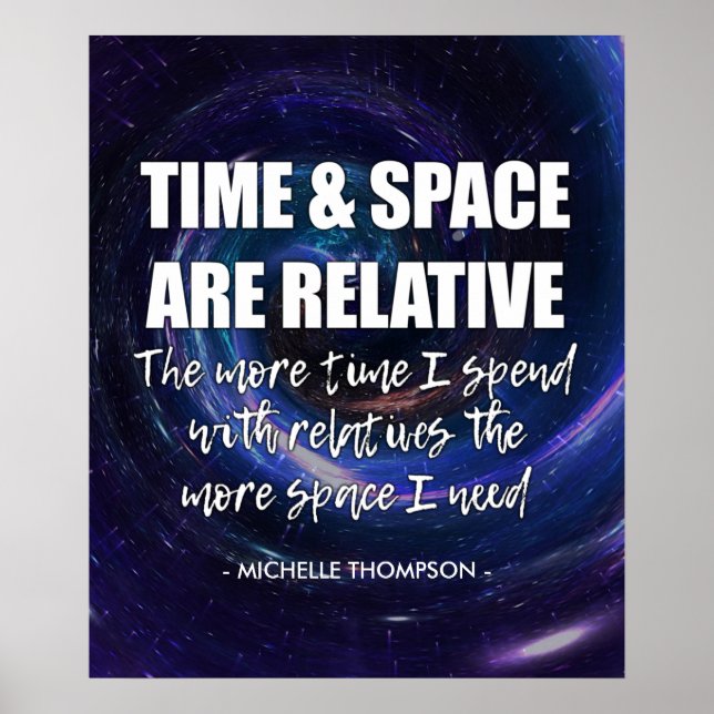 Personlig TIME AND SPACE familj rolig citat Poster (Framsidan)