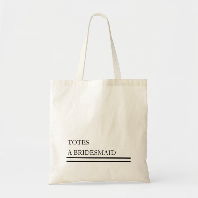 Personlig TOTES A Bridesmaid Budget Tygkasse (Framsidan)