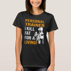 Personlig tränare I tjock för döda för boende T Shirt
