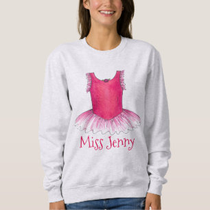 Personlig Tutu Dance Teacher Ballet Sweatshirt T Shirt