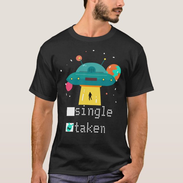 Personlig Valentine Single Taken UFO T Shirt (Framsida)