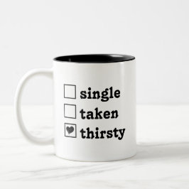 Personlig Valentine Single tog Thirsty Två-Tonad Mugg