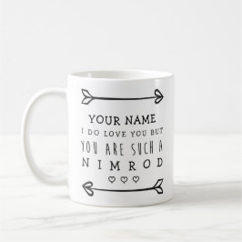 Personlig Valentines Funny Mug - Nimrod Kaffemugg