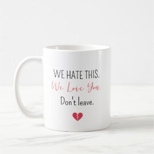 Personlig Vi Hatade Detta Vi Älskar Dig Kaffemugg