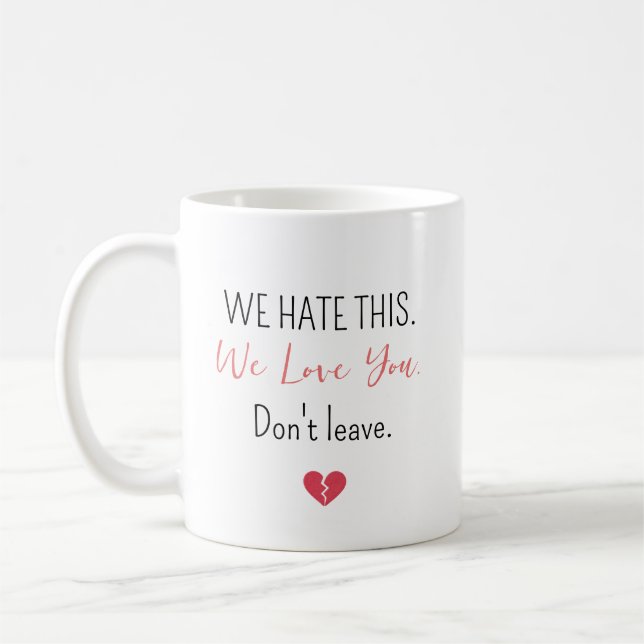 Personlig Vi Hatade Detta Vi Älskar Dig Kaffemugg (Vänster)