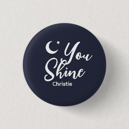 Personlig You shine Kvinnor Knapp