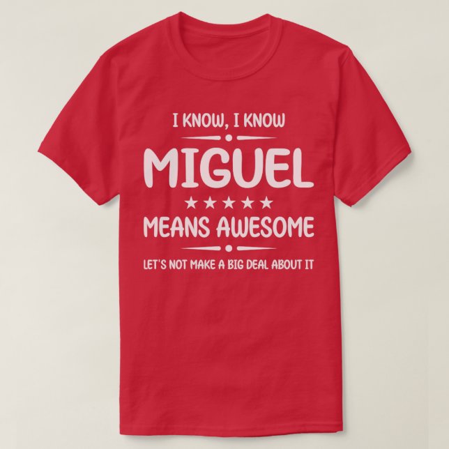 Personligen Best Miguel Fantastisk Miguel Namn T Shirt (Design framsida)