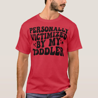 personligen drabbad av min småbarn 1 t shirt