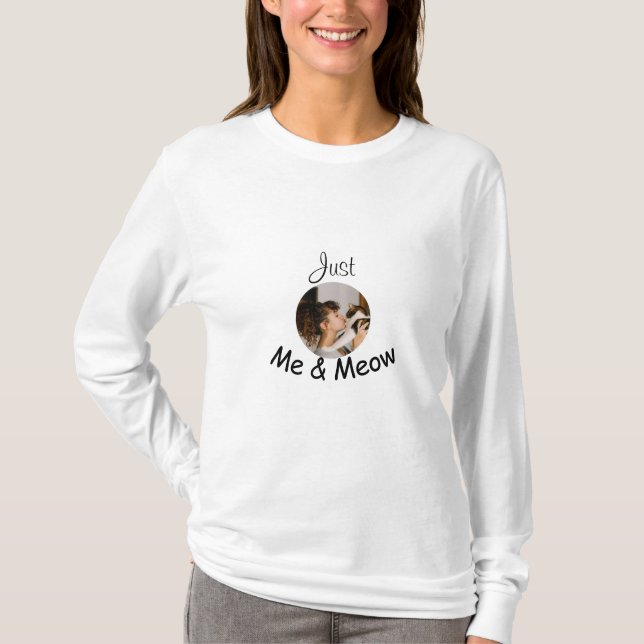 Personligen "Just Me and Meow" - Fotomall - T Shirt (Framsida)