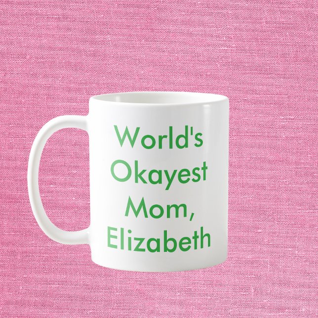Personligen Okayest Mamma Kaffemugg (Skapare uppladdad)