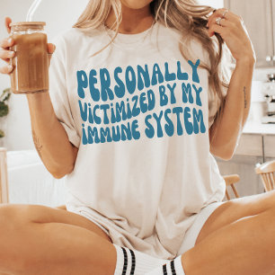 Personligen utsatt av mitt immunsystem Cancer T Shirt