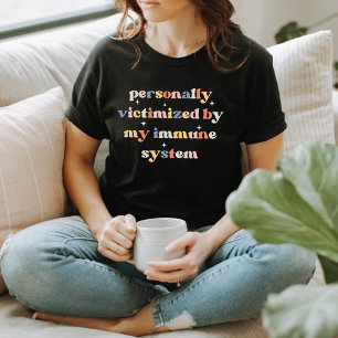 Personligen utsatt av mitt immunsystem t shirt