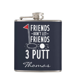 Personligens vänner får inte låta vänner 3 Putt Fickplunta