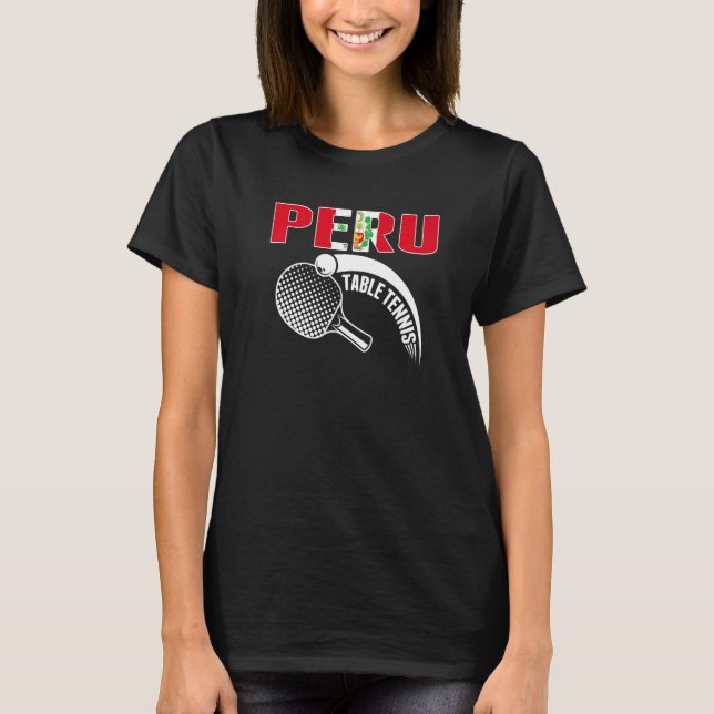 Peru Bord Tennis Support Peruvian Ping Pong Tea T Shirt (Framsida)