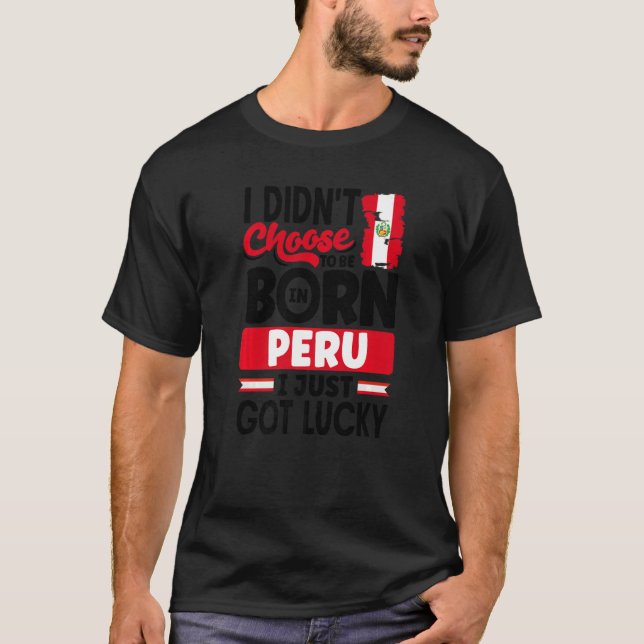 Peru Peruanska Peru Flagga I Har Lucky 1 T Shirt (Framsida)