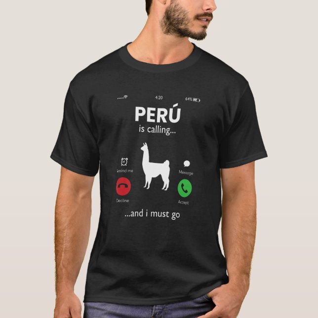 Peru ropar och jag måste åka peruan peruvian peru t shirt (Framsida)