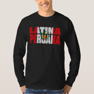 Peruana Peruvian Peru Latina Peruana T Shirt