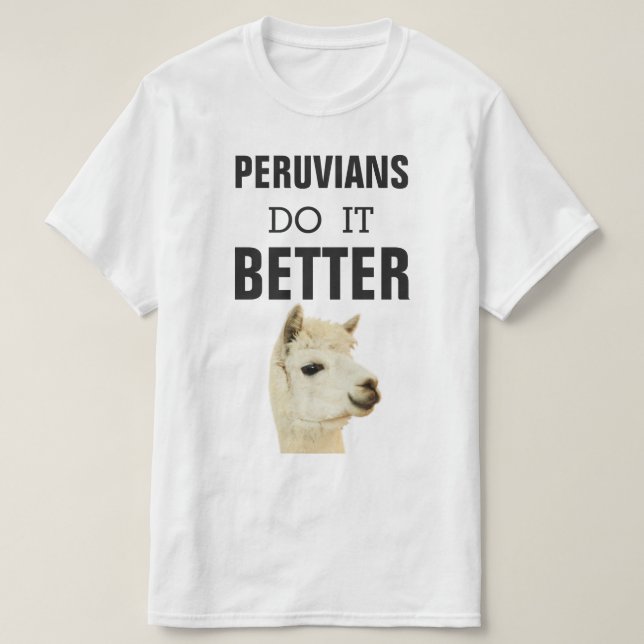 Peruaner gör det som är bättre med Alpaca Tee (Design framsida)