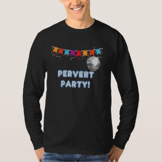 Pervert Party - roliga tanktoppar och t-shirts för