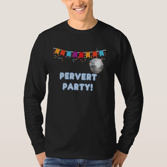 Pervert Party - roliga tanktoppar och t-shirts för (Framsida)