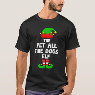 Pet All The Dogs Elf Matching Family Christmas  T Shirt