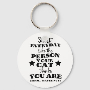 Pet Cat Funny Quote Nyckelring