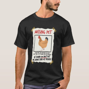 Pet Chicken Tiny Dinosaur Pun Poultry Far saknas T Shirt