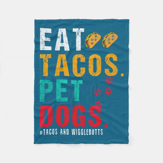 Pet Dogs Eat Tacos Wigglebutts Dog Funny Quote Say Fleecefilt (Framsidan)