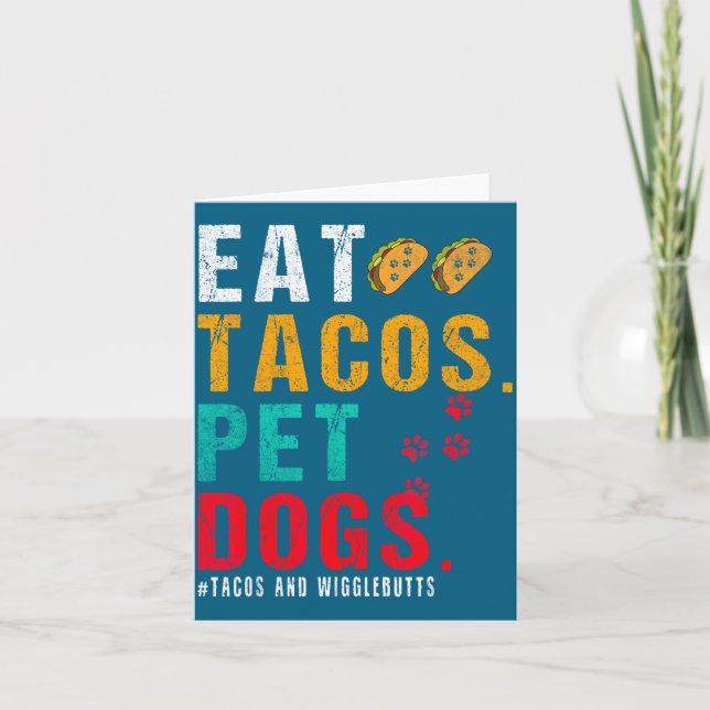 Pet Dogs Eat Tacos Wigglebutts Dog Funny Quote Say Kort (Framsida)
