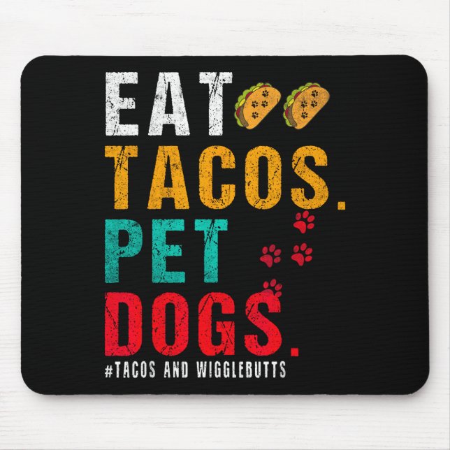Pet Dogs Eat Tacos Wigglebutts Dog Funny Quote Say Musmatta (Framsidan)