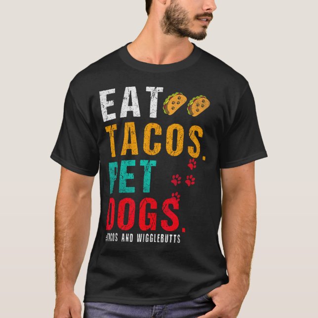 Pet Dogs Eat Tacos Wigglebutts Dog Funny Quote Say T Shirt (Framsida)