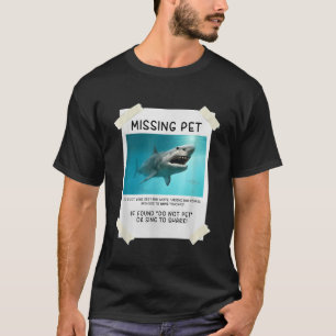 Pet Funny Shark saknas T Shirt