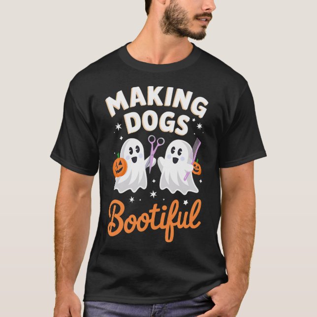 Pet Groomer Funny Halloween Making Dogs Bootiful T Shirt (Framsida)