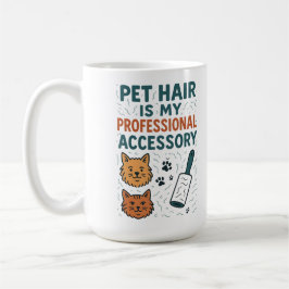 Pet Hair Is My Professional Accessory – Relatable  Kaffemugg